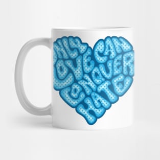 Only Love Can Conquer Hate Word Art Mug